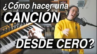 ¿CÓMO HACER UNA CANCIÓN DESDE CERO Componer producir grabar [upl. by Lowenstern346]