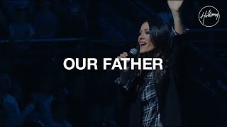 Our Father  Hillsong Worship [upl. by Yeca]