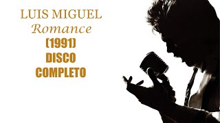 Luis Miguel Romance DISCO COMPLETO [upl. by Derwon567]