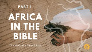 Africa in the Bible The Myth of a Cursed Race Part 1  A Day of Discovery Legacy Series [upl. by Amethist]