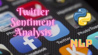 Twitter Sentiment Analysis NLP  Machine Learning  Python [upl. by Mariko813]