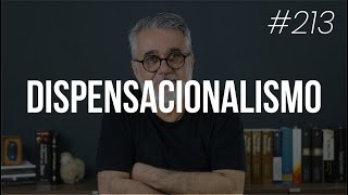 O que é dispensacionalismo  213 [upl. by Bennie]