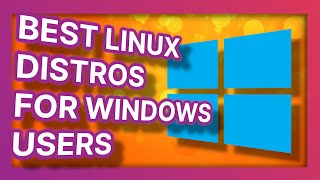 The BEST Linux distributions for switching from Windows to Linux [upl. by Nogras]