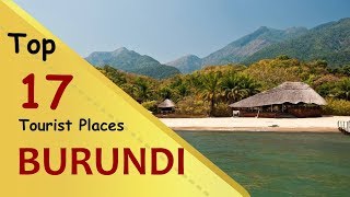 quotBURUNDIquot Top 17 Tourist Places  Burundi Tourism [upl. by Anigal]