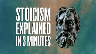 Stoicism Explained In 3 Minutes [upl. by Philipines]