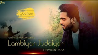 Lambiyan Judaiyan  Cover  Imran Raza  7Strings Studios 2019 Latest Cover Song [upl. by Leod]