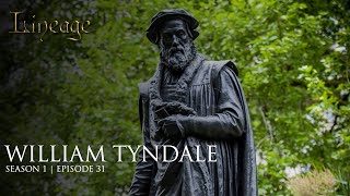 William Tyndale Bible Scholar  Episode 31  Lineage [upl. by Nenad]