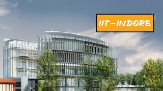 IIT INDORE  IIT INDORE CAMPUS TOUR  Indian Institute of Technology Indore [upl. by Ettenwahs]