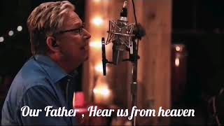 quotOur Fatherquot with lyrics by Don Moen [upl. by Airbas]