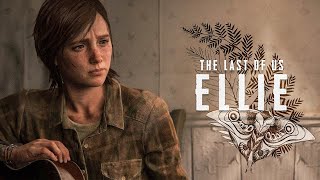 Ellie  The Last of Us [upl. by Herrah]