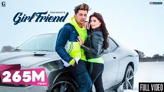 Girlfriend  Jass Manak Official Video Satti Dhillon  Snappy  GK DIGITAL  Geet MP3 [upl. by Kcireddor]