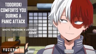 Todoroki Comforts You During A Panic Attack ASMR  Shoto Todoroki x Listener Heartbeat [upl. by Nella]