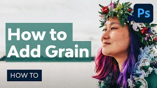 How to Add Grain in Photoshop  Photoshop Tutorial [upl. by Aniahs]