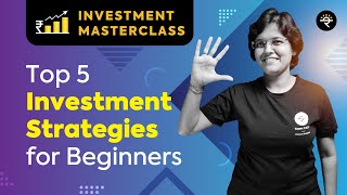 Top 5 Investment Strategies for Beginners  Investment Masterclass [upl. by Joris809]