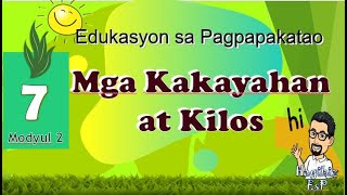 EsP 7 Modyul 2  MGA KAKAYAHAN AT KILOS  MELCBased [upl. by Dietsche]