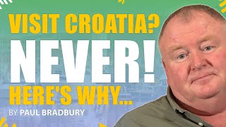 25 Reasons You Should NEVER Visit Croatia [upl. by Nuahsad]