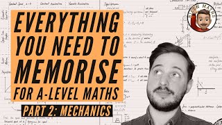 Everything you NEED to memorise for ALevel Maths • Part 2 Mechanics 💡 [upl. by Jacob]