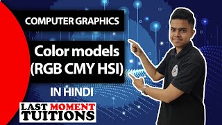 Color models RGB CMY HSI  Computer Graphics Lectures in Hindi [upl. by Ydnis]