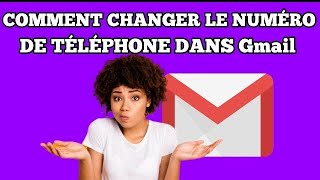 Comment changer le numéro de téléphone dans Gmail [upl. by Ttreve]