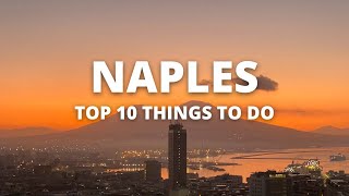 Top 10 Things To Do in Naples  Italy Travel Guide  Must See Spots [upl. by Kreg]