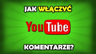 Jak włączyć komentarze na YouTube [upl. by Inilam]