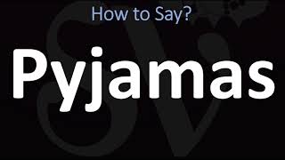 How to Pronounce Pyjamas CORRECTLY [upl. by Dysart752]