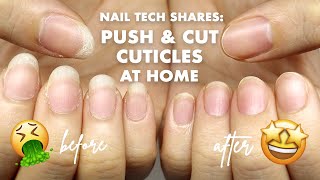 HOW TO PUSH CUT amp CLEAN CUTICLES AT HOME  Tips by a Nail Tech [upl. by Nnylram]