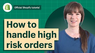 How to handle high risk orders  Shopify Help Center [upl. by Mistrot]