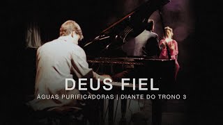 Deus Fiel  DVD Águas Purificadoras  Diante do Trono [upl. by Gahl]