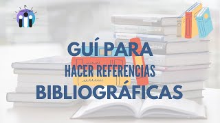 🔵Cómo hacer REFERENCIAS BIBLIOGRÁFICAS para estudiantes [upl. by Imogen]