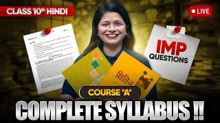 Class 10 Hindi Course A  Full Syllabus amp Most Important Questions LIVE [upl. by Billat]