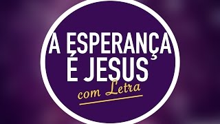 A ESPERANÇA É JESUS  CD JOVEM  MENOS UM [upl. by Hayalat334]