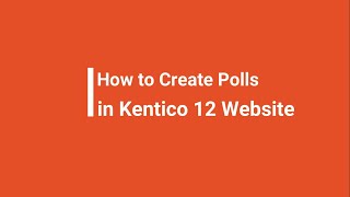 How to Create Polls in Kentico 12 Website  Raybiztech  Kentico Gold Partner [upl. by Haeluj]