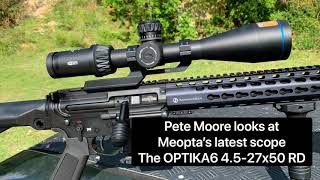 Meopta OPTIKA 6 4527x50 RD second focal plane telescopic sight review [upl. by Siramay]