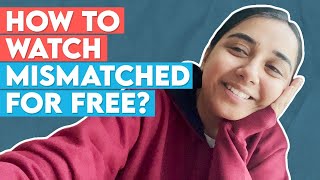 How To Watch Mismatched For Free  SawaalSaturday  MostlySane [upl. by Ahron158]