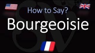 How to Pronounce Bourgeoisie CORRECTLY French amp English Pronunciation [upl. by Zetnas633]