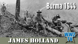 Burma 44  James Holland [upl. by Ardnasxela]