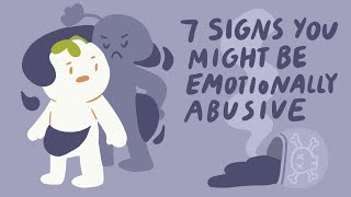 7 Signs Youre Emotionally Abusive To Others [upl. by Nanis]