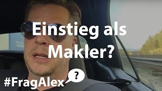 Als Makler in die Immobilienbranche einsteigen Auf was Du als Makler achten solltest  FragAlex [upl. by Blayne]