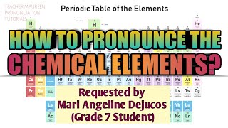 HOW TO PRONOUNCE THE 118 ELEMENTS IN PERIODIC TABLE  Teacher Maureen [upl. by Benetta21]