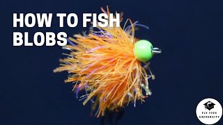 How to Fish a BLOB Fly for Trout [upl. by Fredela]