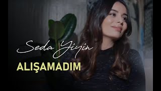 Seda Yiyin  Alışamadım Akustik [upl. by Stratton]