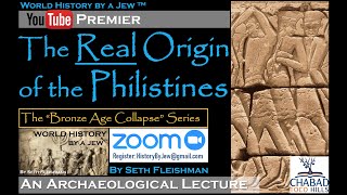 The REAL Origin of the Philistines Z11 by Seth Fleishman  World History by a Jew™ [upl. by Lenno]