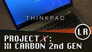 Project X Lenovo ThinkPad X1 Carbon 2nd Gen [upl. by Ecreip778]