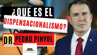 ¿Qué es el Dispensacionalismo ¿Qué son las Dispensaciones Hermenéutica Bíblica  Dr Pedro Pinyol [upl. by Naik597]