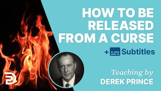 How To Be Released From A Curse  Derek Prince Bible Study [upl. by Ellened662]