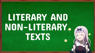 LITERARY VS NONLITERARY TEXTS [upl. by Nace]