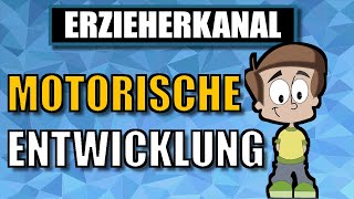 Die kindliche Motorik  motorische Entwicklung beim Kind Meilensteine  ERZIEHERKANAL [upl. by Zaneski908]