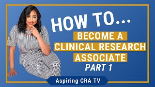 How Do I Become a Clinical Research Associate CRA  Part 1 [upl. by Atinahc48]