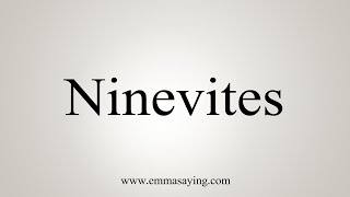 How To Say Ninevites [upl. by Harvie]